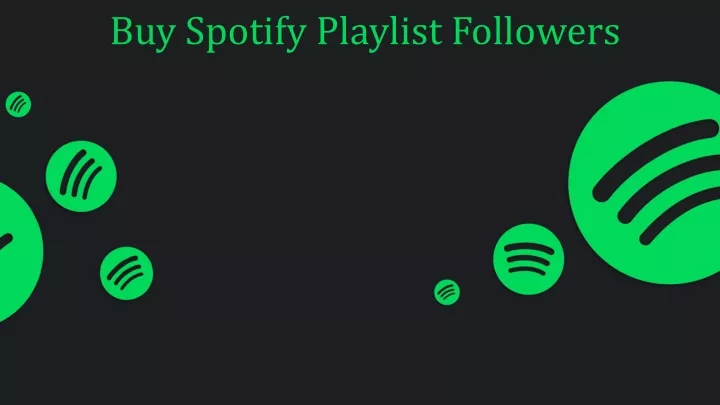 buy spotify playlist followers