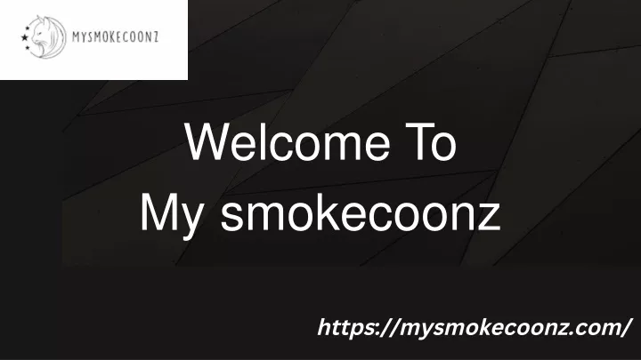 welcome to my smokecoonz