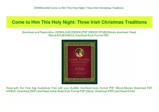 DOWNLOAD  Come to Him This Holy Night Three Irish Christmas Traditions (READ PDF EBOOK)