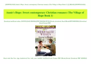 [DOWNLOAD] Annie's Hope Sweet contemporary Christian romance (The Village of Hope Book 1) [[] [READ] [DOWNLOAD]]