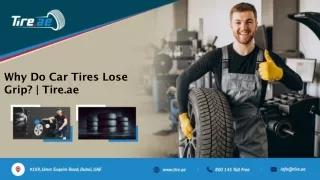 Why Do Car Tires Lose Grip Tire.ae