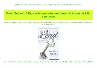 [Pdf]$$ Power To Lead 7 Keys to Become a Servant Leader & Attract the Life You Desire Full Book