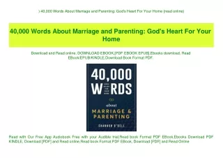 ^READ) 40 000 Words About Marriage and Parenting God's Heart For Your Home {read online}