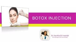 Botox Injection | Lady Dermatologist in Sarjapur Road | Dr. Kavitha GV Mandal