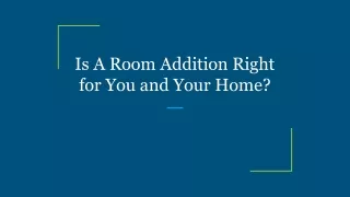 is a room addition right for you and your home
