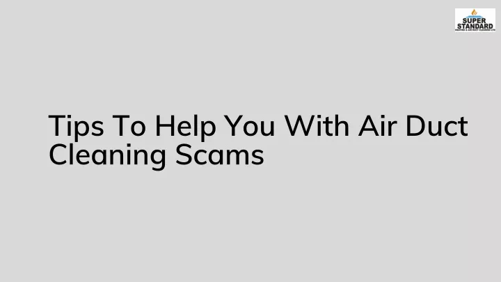 tips to help you with air duct cleaning scams