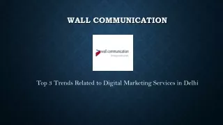 Top 3 Trends Related to Digital Marketing Services in Delhi
