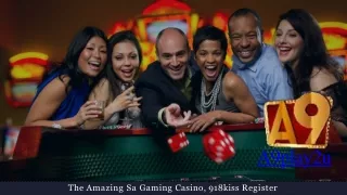The Amazing Sa Gaming Casino, 918kiss Register