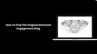 How To Find The Original Diamond Engagement Ring | Diamond Hedge