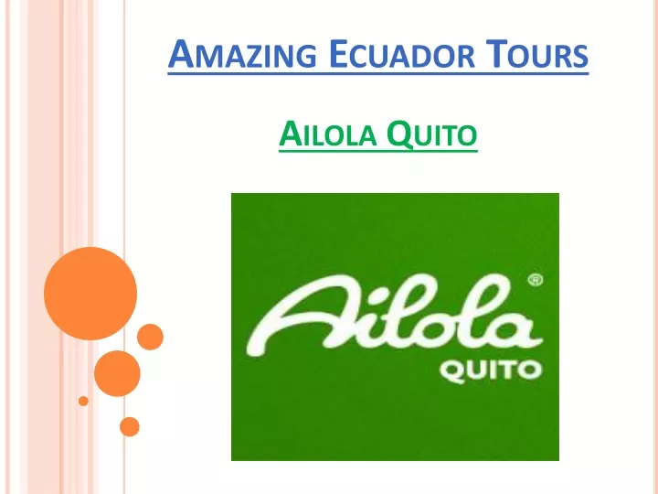 amazing ecuador tours ailola quito