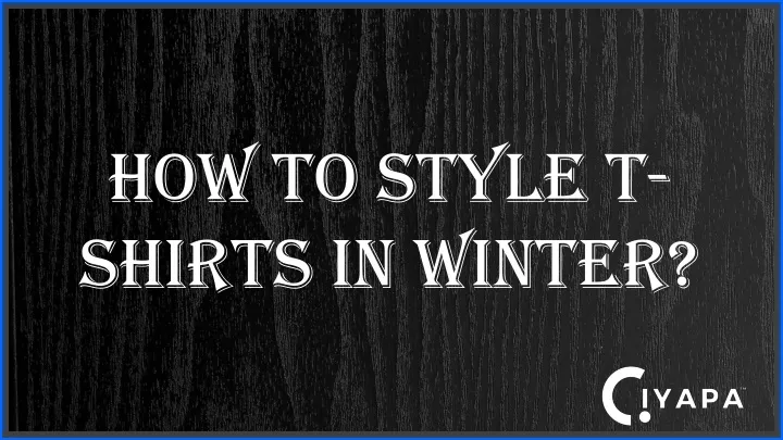 how to style t shirts in winter