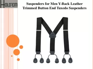 Suspenders for Men Y-Back Leather Trimmed Button End Tuxedo Suspenders