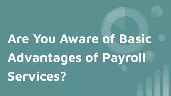 are you aware of basic advantages of payroll