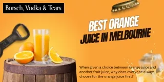 Best Orange Juice in Melbourne