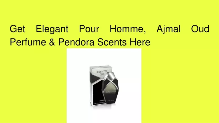 get elegant pour homme ajmal oud perfume pendora scents here