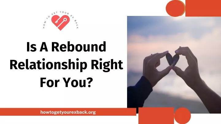 PPT - What Is A Rebound Relationship PowerPoint Presentation, free ...