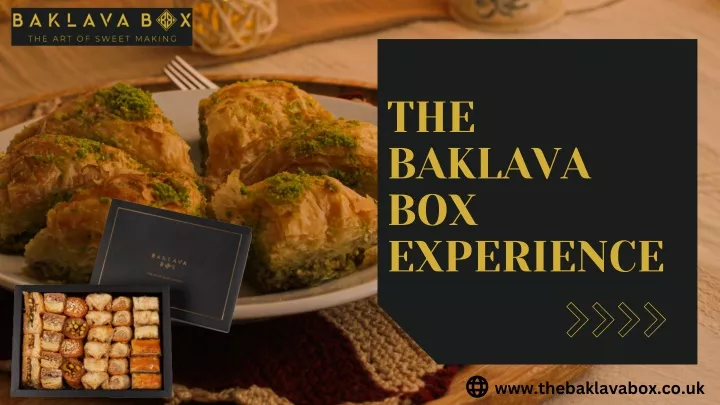 the baklava box experience