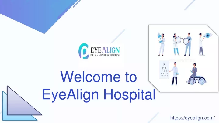welcome to eyealign hospital