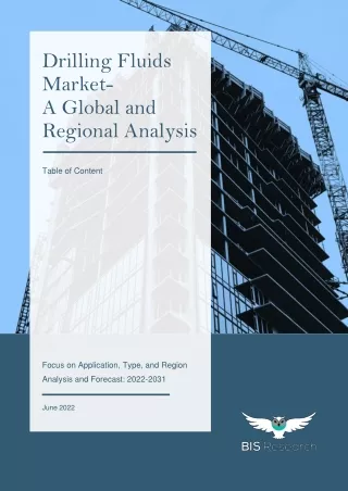 Detailed Report on Drilling Fluids Market - Analysis and Forecast upto 2031