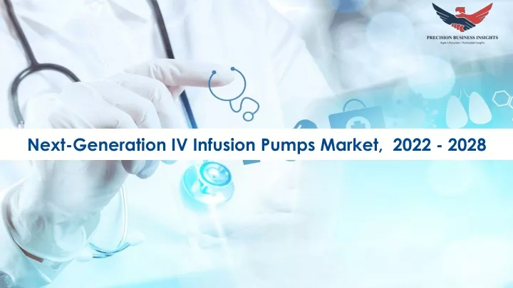 next generation iv infusion pumps market 2022 2028