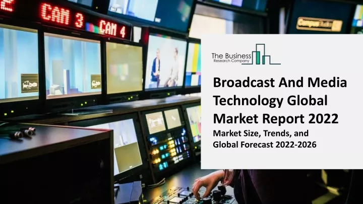 broadcast and media technology global market