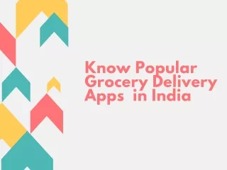 Know Popular Grocery Delivery Apps  in India