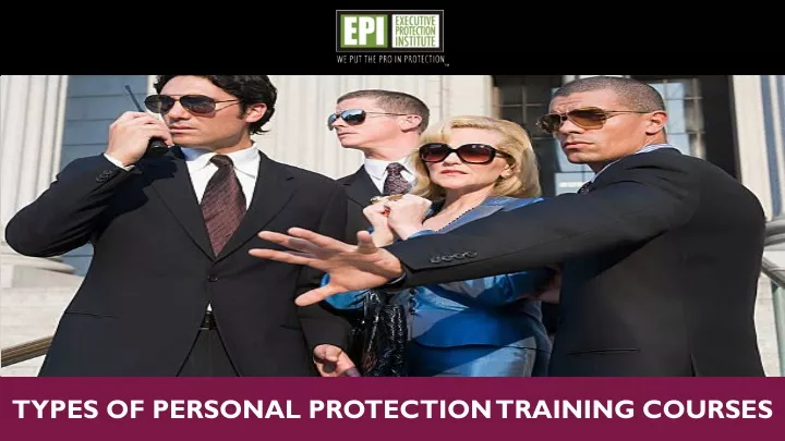 types of personal protection training courses