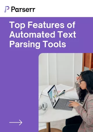 top features of automated text parsing tools