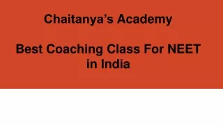 Best Coaching Class For NEET - Chaitanyas Academy