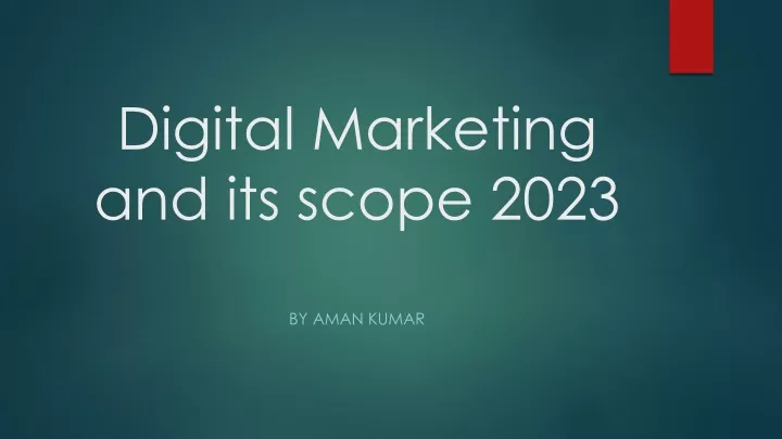 digital marketing and its scope 2023
