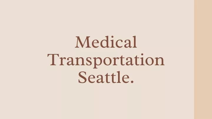 medical transportation seattle