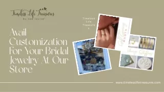 Avail Customization For Your Bridal Jewelry At Our Store
