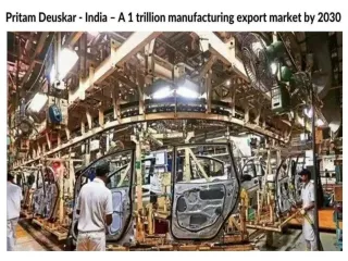 Pritam Deuskar - India – A 1 trillion manufacturing export market by 2030