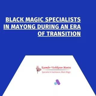Black magic specialists in Mayong during an era of transition