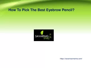 How To Pick The Best Eyebrow Pencil