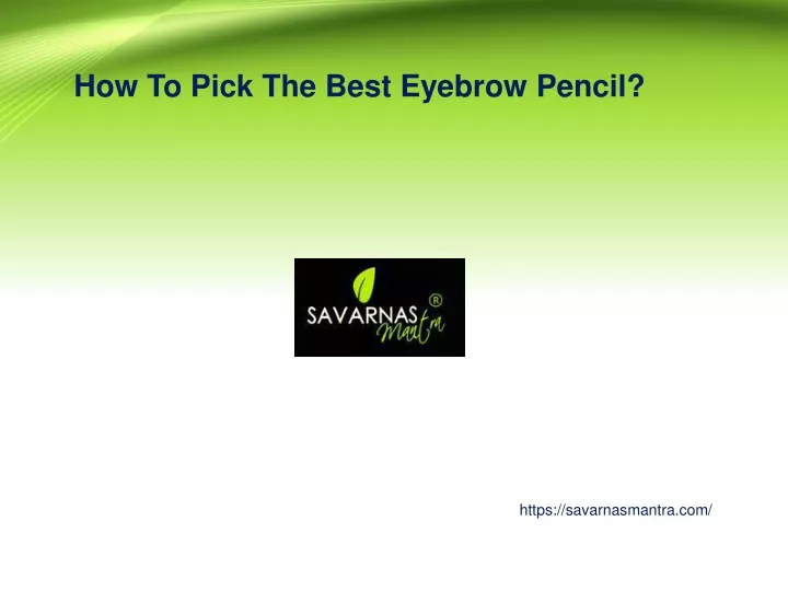 how to pick the best eyebrow pencil