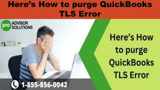 here s how to purge quickbooks tls error