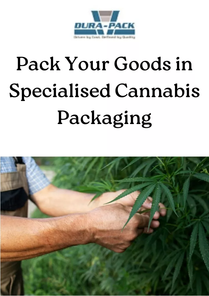 pack your goods in specialised cannabis packaging