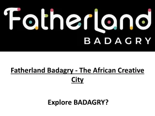 Fatherland Badagry - The African Creative City