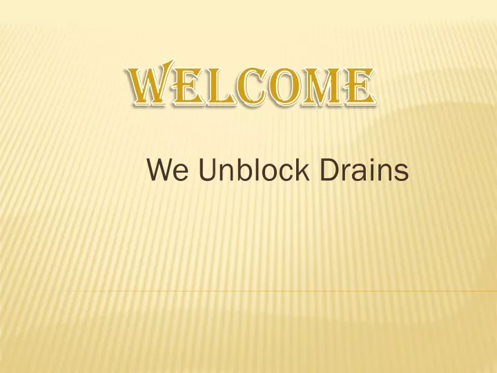 we unblock drains