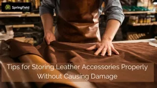 Tips for Storing Leather Accessories Properly Without Causing Damage