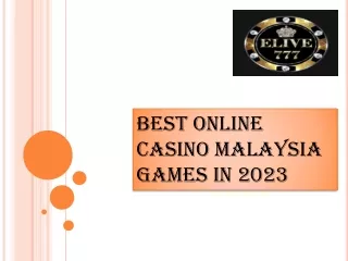 Trusted Online Casino Malaysia - Elive777my