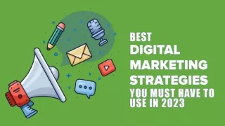 Best Strategies Of Digital Marketing You Must Have To Use In 2023