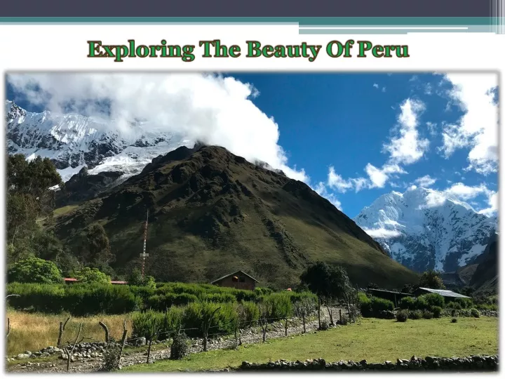 exploring the beauty of peru