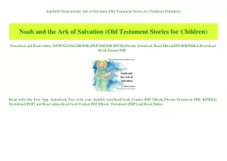 [epub]$$ Noah and the Ark of Salvation (Old Testament Stories for Children) Unlimited