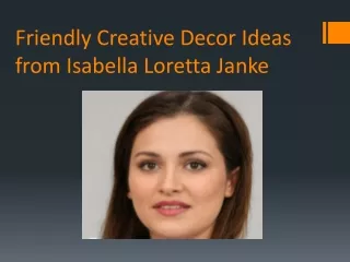 Friendly Creative Decor Ideas from Isabella Loretta Janke