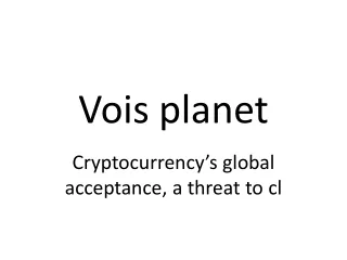 Cryptocurrency’s global acceptance, a threat to climate change goals