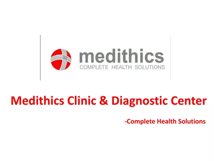 medithics clinic diagnostic center complete health solutions