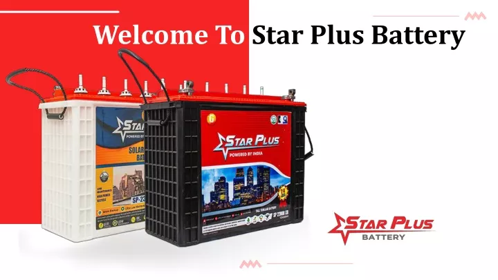 welcome to star plus battery