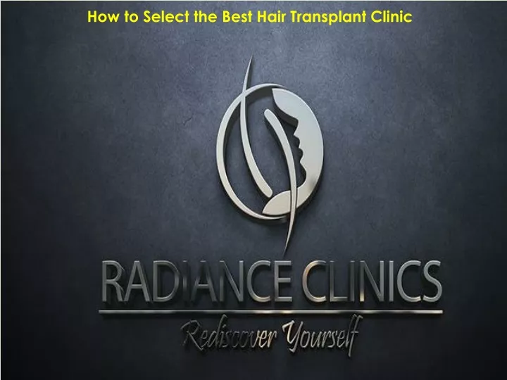 how to select the best hair transplant clinic